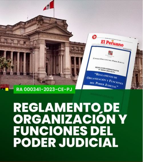 SE APRUEBA REGLAMENTO DE ORGANIZACIÓN Y FUNCIONES DEL PODER JUDICIAL